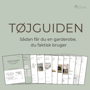 Tøjguiden - sådan får du en garderobe du faktisk bruger!